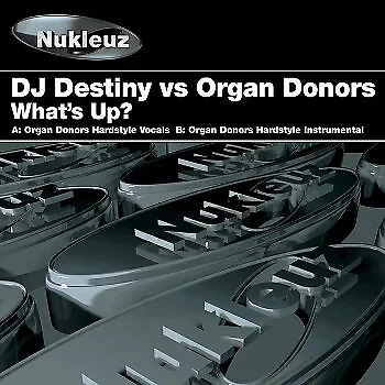 DJ Destiny Vs Organ Donors - What's Up?, 12",  (Vinyl)