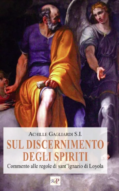 ACHILLE GAGLIARDI - Sul Discernimento Degli Spiriti. Co EUR 19,00 -  PicClick IT