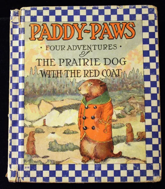 Paddy Paws BOOK 1937 Edition Four Adventures Prairie Dog w/ Red Coast Hardcover