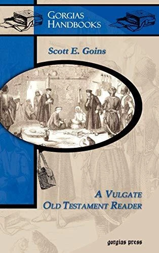 A VULGATE OLD TESTAMENT READER By S. E. Goins - Hardcover