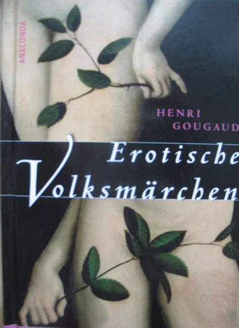 Erotische Volksmärchen Das Buch der Liebenden H.Gougaud 2016 geb.Buch NEUwertig