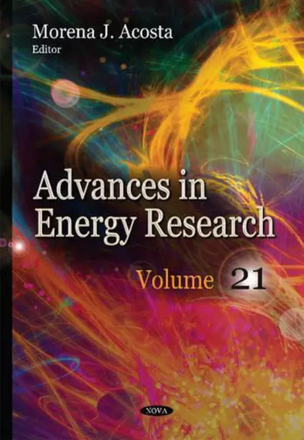 Advances in Energy Research: Volume 21 by Morena J. Acosta (English) Hardcover B