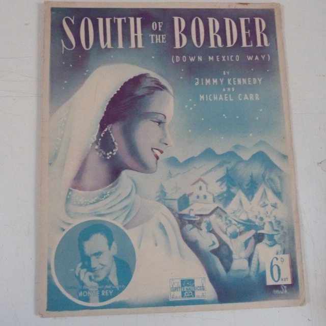 song sheet SOUTH OF THE BORDER Monte Rey, Jimmy Kennedy Michael Carr 1939