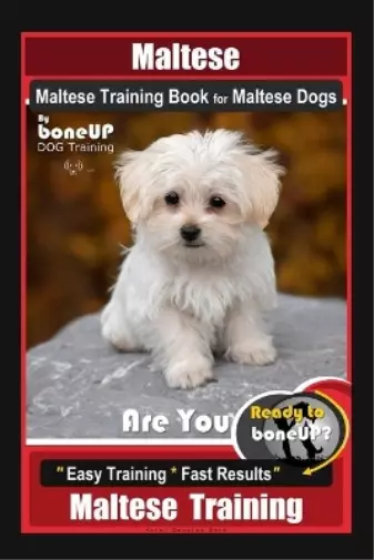 Karen Douglas K Maltese, Maltese Training Book for Maltese Dogs By BoneU (Poche)