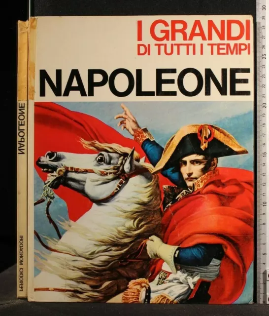 I GRANDI DI TUTTI I TEMPI. NAPOLEONE. Mario Rivoire. Mondadori.