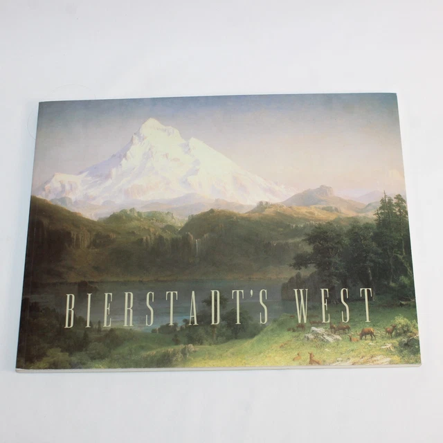 Bierstadt's West by Gerald L. Carr Exhibition Catalog Sept 11-Oct 24 1997