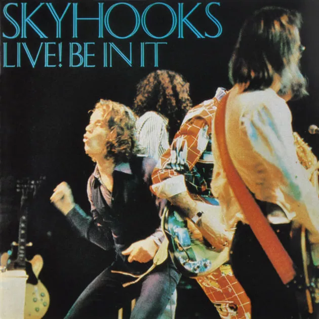 SKYHOOKS - LIVE BE IN IT CD ~ SHIRLEY STRACHAN~BOB SPENCER ~ 70's POP FUNK *NEW*