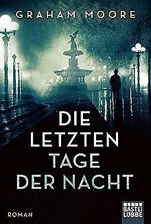 Die letzten Tage der Nacht: Roman von Moore, Graham | Buch | Zustand gut