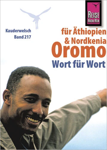 Kauderwelsch Sprachführer Oromo für Äthiopien & Nordkenia Wort für Wort Rainer K