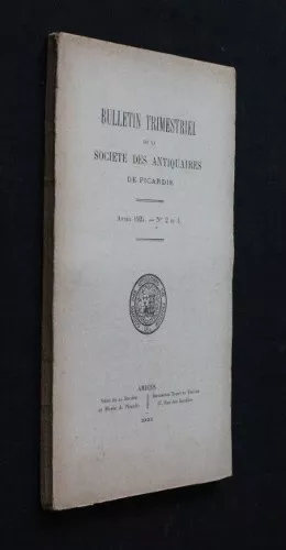 Bulletin trimestriel de la Société des Antiquaires de Picardie, année 1925,