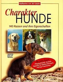 Charakter-Hunde - 140 Rassen und ihre Eigenschaften... | Buch | Zustand sehr gut