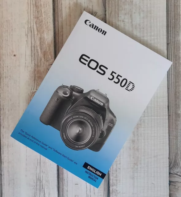 Canon EOS 550D Camera Instruction Manual Printed Size A5 Professionally Bound