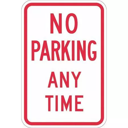 Lyle T1-1070-Dg_12X18 No Parking Any Time Sign,18" X 12, T1-1070-Dg_12X18