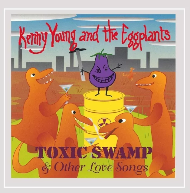 Kenny Young Toxic Swamp & Other Love Songs (CD)