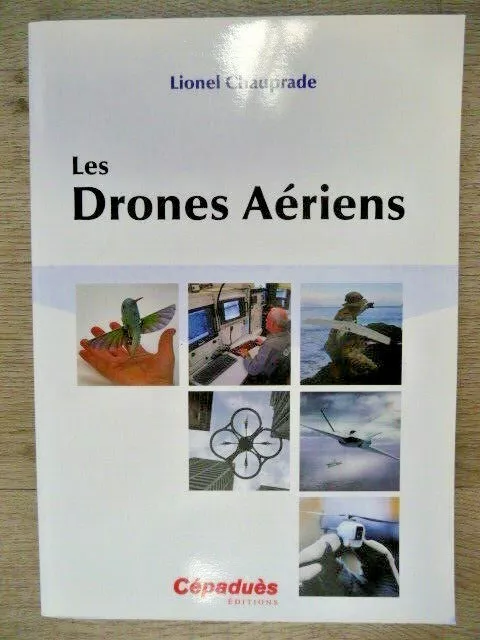 Les Drones Aériens, Lionel Chauprade - Editions Cépaduès