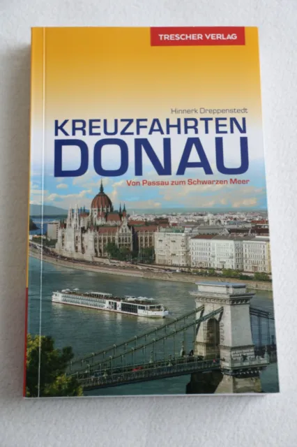 NEU Kreuzfahrten Donau 2019 v. Passau zum schwarzen Meer Reiseführer Trescher V.