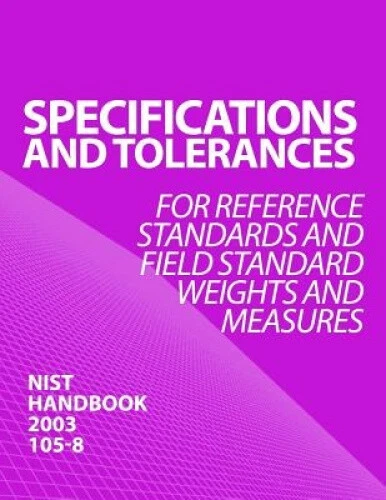 SPECIFICATIONS AND TOLERANCES for Reference Standards and Field ...