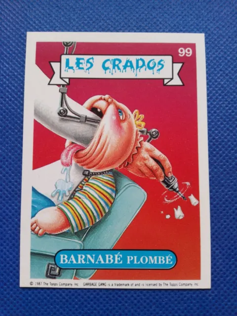 Les Crados / Carte numéro 99 en très bon état/French Garbage Pail Kids.