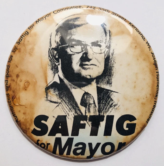 RARE KENOSHA WISCONSIN Political Paul Saftig Mayor Campaign Button Pin