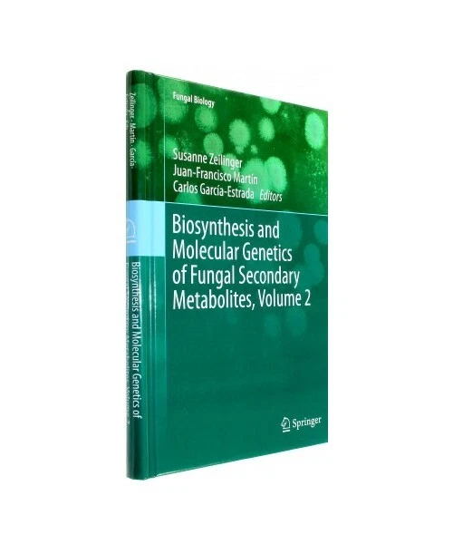BIOSYNTHESIS AND MOLECULAR Genetics of Fungal Secondary Metabolites ...