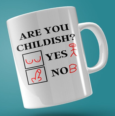 Are You Childish? Yes Nob - Hilarious funny Mug - Coffee Tea Cup Gift Birthday