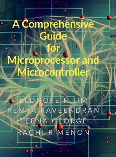 A COMPREHENSIVE GUIDE for Microprocessor and Microcontroller by Eldhose ...