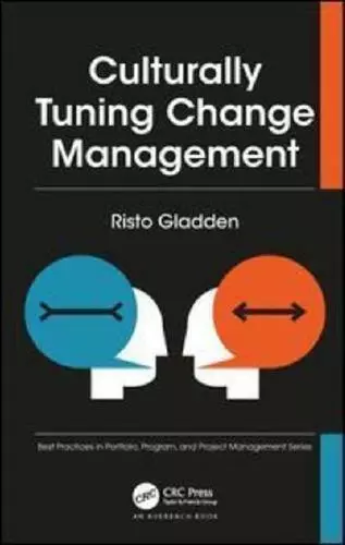 Culturally Tuning Change Management by Risto Gladden