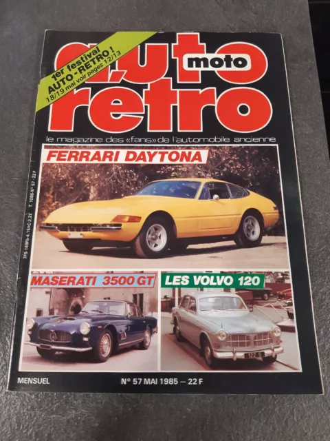 Revue AUTO RETRO numéro 57 : Ferrari DAYTONA / Maserati 3500 GT / Volvo 120