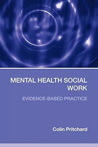 Mental Health Social Work: Evidence-Based Pract... by Pritchard, Colin Paperback