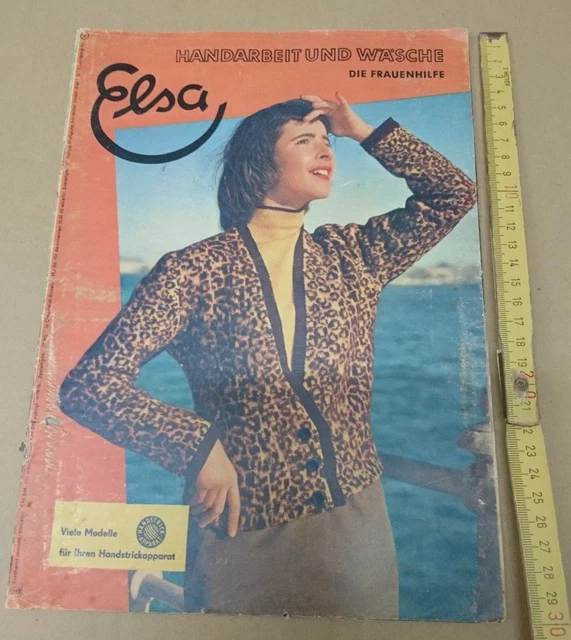 Elsa Handarbeit und Wäsche Die Frauenhilfe 4/1956 mit Arbeitsheft und Schnittb.