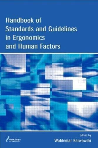 HANDBOOK OF STANDARDS and Guidelines in Ergonomics and Human Factors ...