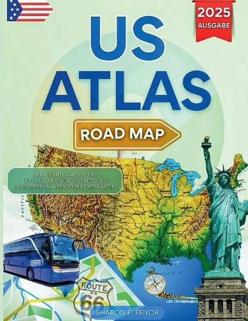 US ATLAS ROADMAP 2025 Ausgabe: Detaillierte Karten und Routenf?hrung f