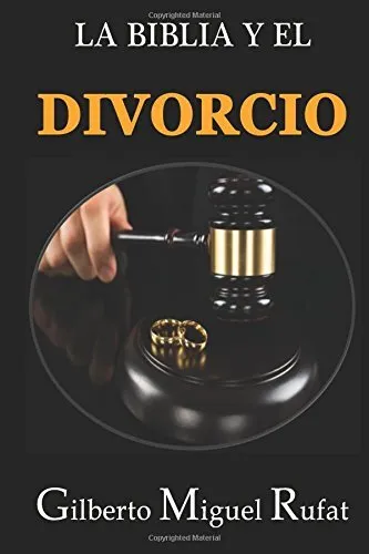 La Biblia y el divorcio  Spanish Edition