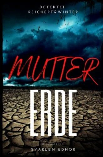 MUTTERERDE: Kriminalroman - Detektei Reichert und Winter - Band 1 Buchhande 6946