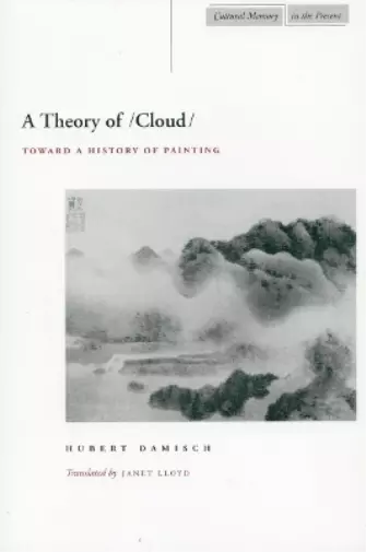 Hubert Damisch A Theory of /Cloud/ (Poche) Cultural Memory in the Present