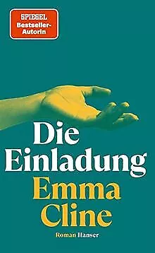 Die Einladung: Roman von Cline, Emma | Buch | Zustand sehr gut