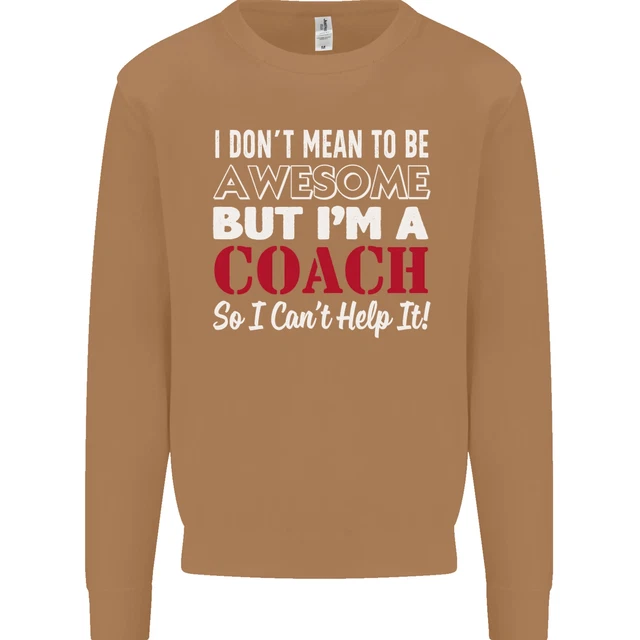 Felpa maglione I Dont Mean to but Im a Coach Rugby Footy 7