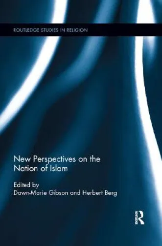 New Perspectives on the Nation of Islam (Routledge Studies in Religion)
