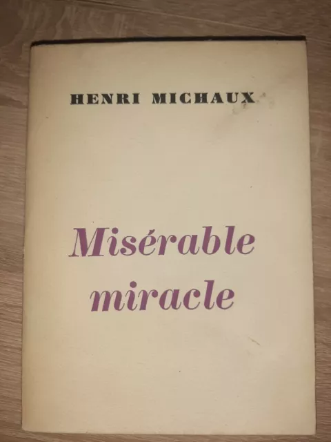 Broché Henri Michaux Misérable miracle 1972 NRF Le point du jour