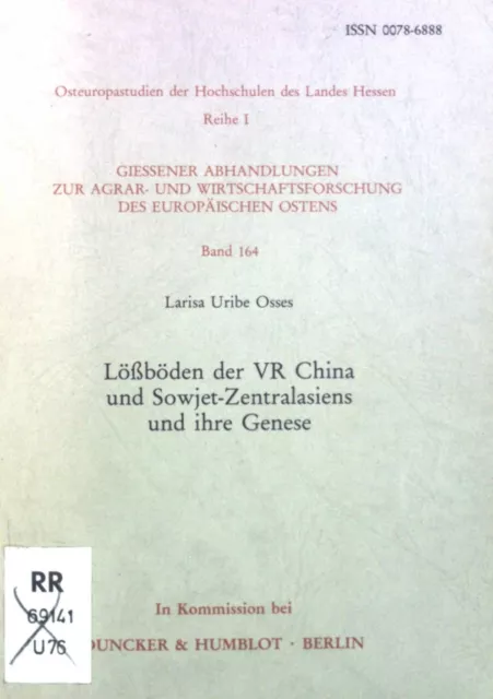 Lössböden der VR China und Sowjet-Zentralasiens und ihre Genese. Osteuropastudie