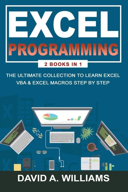 EXCEL PROGRAMMING: THE Ultimate Collection to Learn Excel VBA & Excel ...