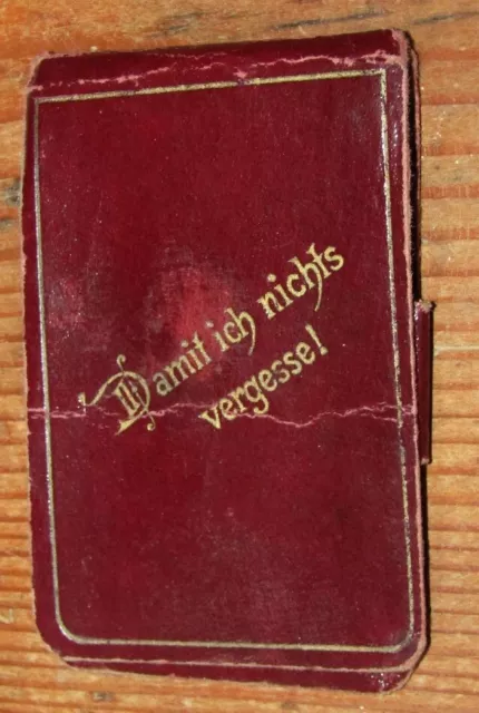 Miniatur- NOTIZ- BLOCK Damit ich nichts vergesse ! GOLDSCHRIFT um 1900