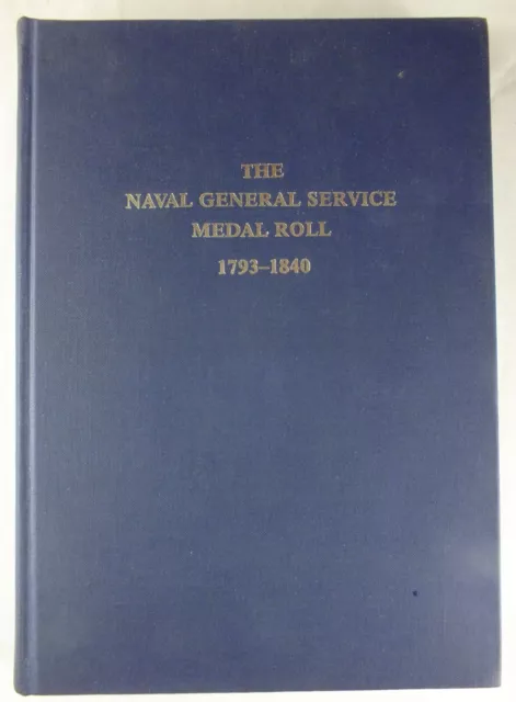 The Naval General Service Medal Roll 1793-1840 *Hardcover*