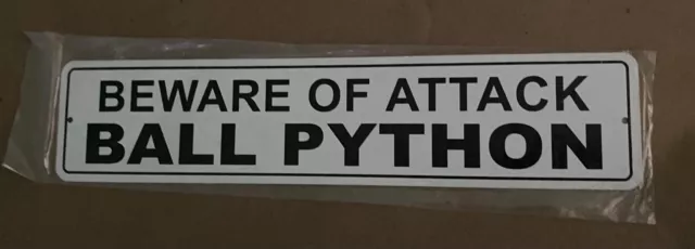 New Aluminum Beware Of Attack Ball Python  4" x 18"  Sign