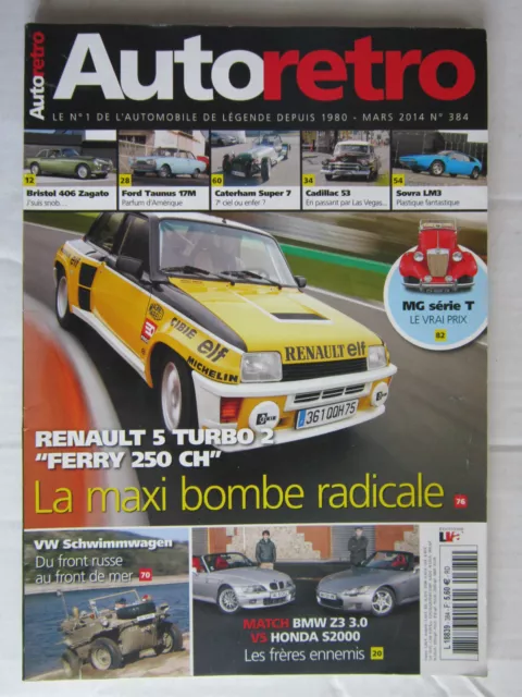 Auto Retro N° 384 /R5 Turbo 2/Bmw Z3-Honda S2000/Bristol 406 Zagato/Taunus 17M/