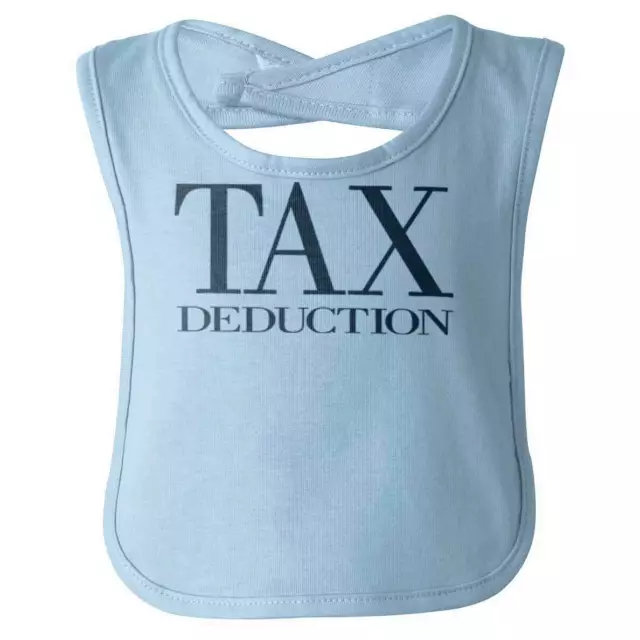 Cute Tax Deduction Funny Outfit Shower Gift Newborn Baby Boy Girl Drooler Bibs