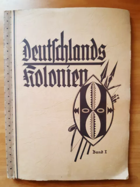 Deutschlands Kolonien - Band 1: Deutsch-Ostafrika / Deutsch - Südwestafrika 1936