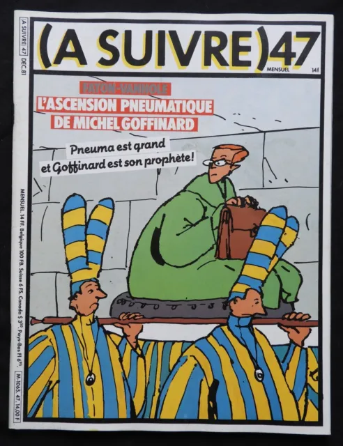 D24/ Revue ( BD - Bande-dessinée ) " A SUIVRE " / n°47 -  1981
