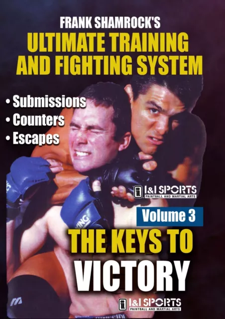 Frank Shamrock Training & Fighting #3 Ultimate Keys Victory DVD submissions MMA