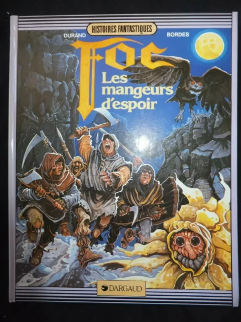 Bd Foc / Les Mangeurs D'espoir / Eo 1984 /